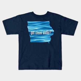 IA-Got Clean Water? Kids T-Shirt